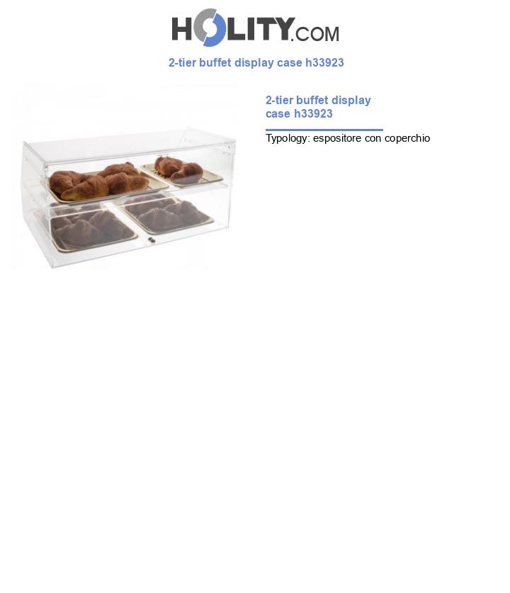2-tier buffet display case h33923
