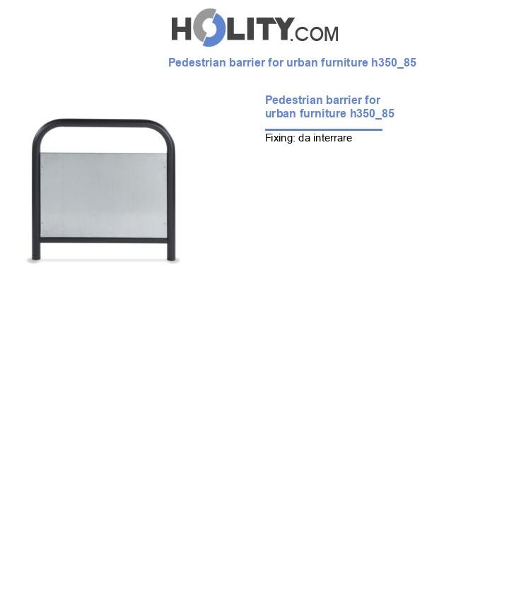 Pedestrian barrier for urban furniture h350_85