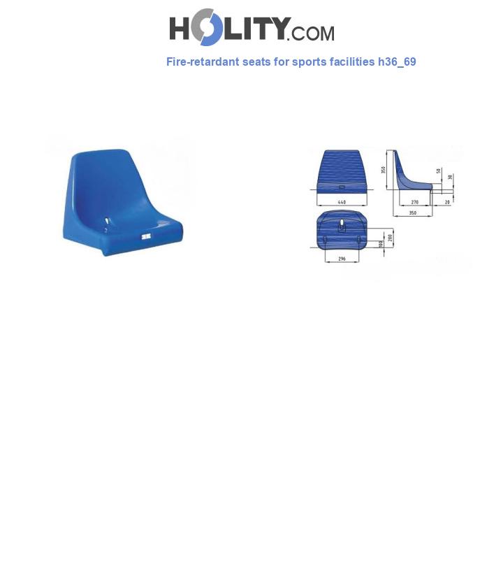 Fire-retardant seats for sports facilities h36_69