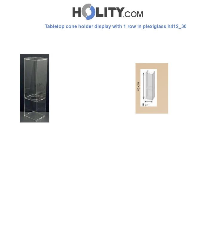 Tabletop cone holder display with 1 row in plexiglass h412_30