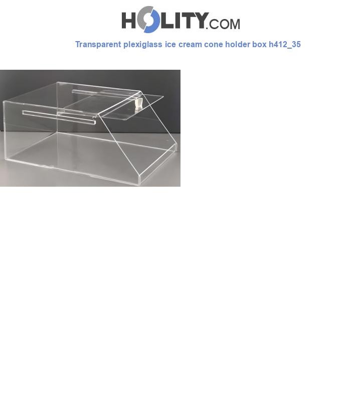 Transparent plexiglass ice cream cone holder box h412_35