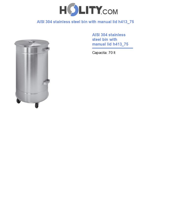 AISI 304 stainless steel bin with manual lid h413_75