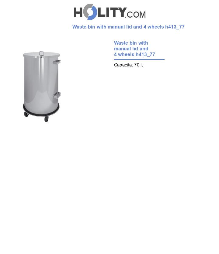 Waste bin with manual lid and 4 wheels h413_77