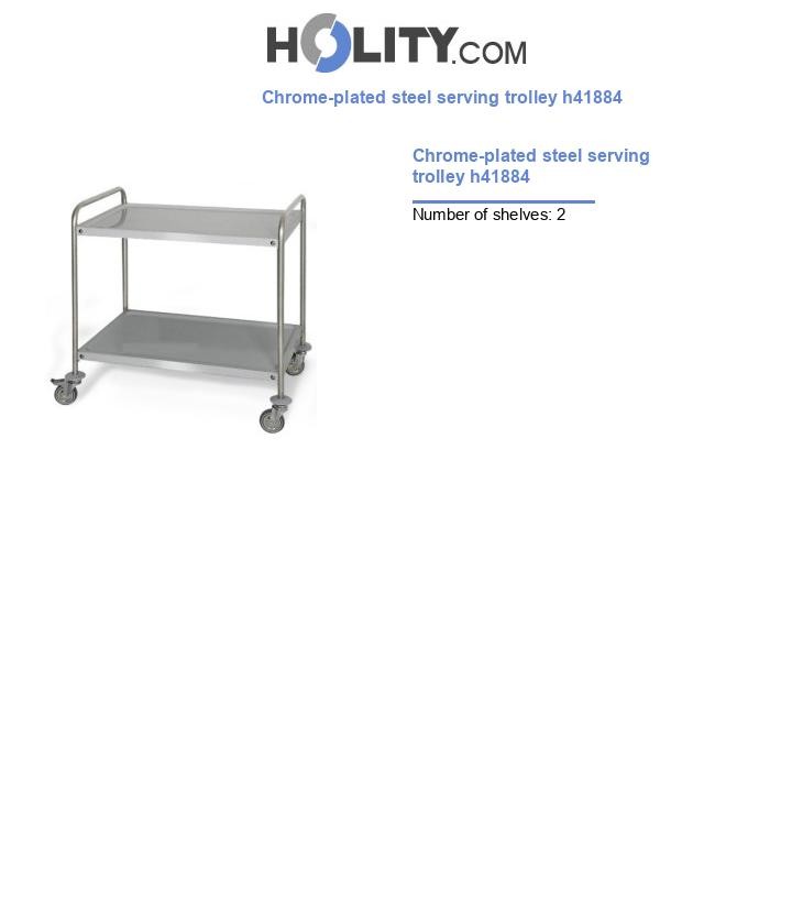 Chrome-plated steel serving trolley h41884