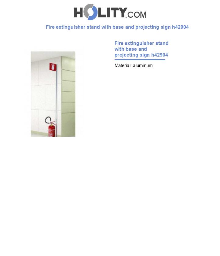 Fire extinguisher stand with base and projecting sign h42904