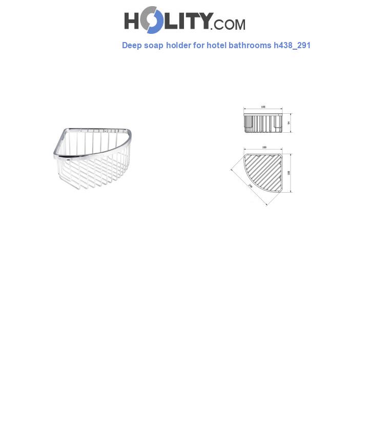 Deep soap holder for hotel bathrooms h438_291