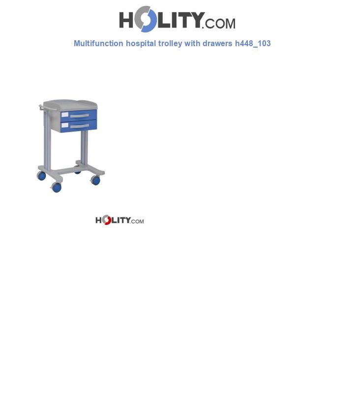 Multifunction hospital trolley with drawers h448_103