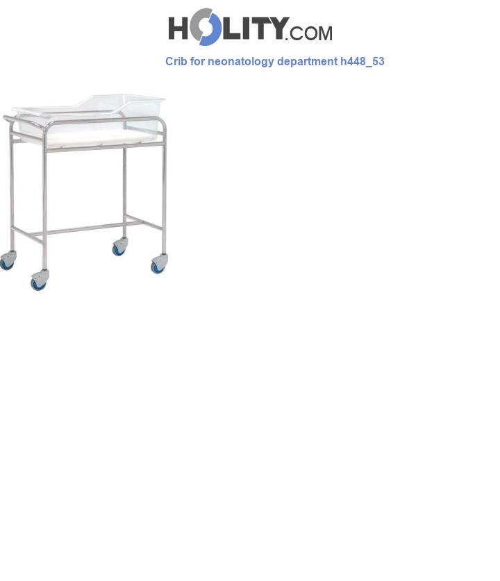 Crib for neonatology department h448_53
