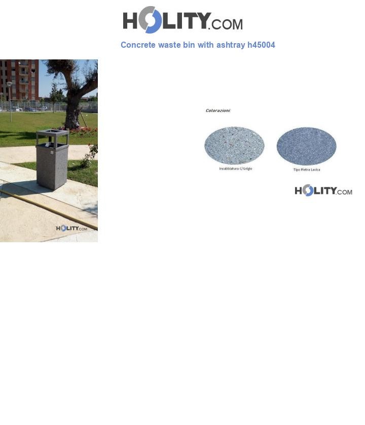 Concrete waste bin with ashtray h45004