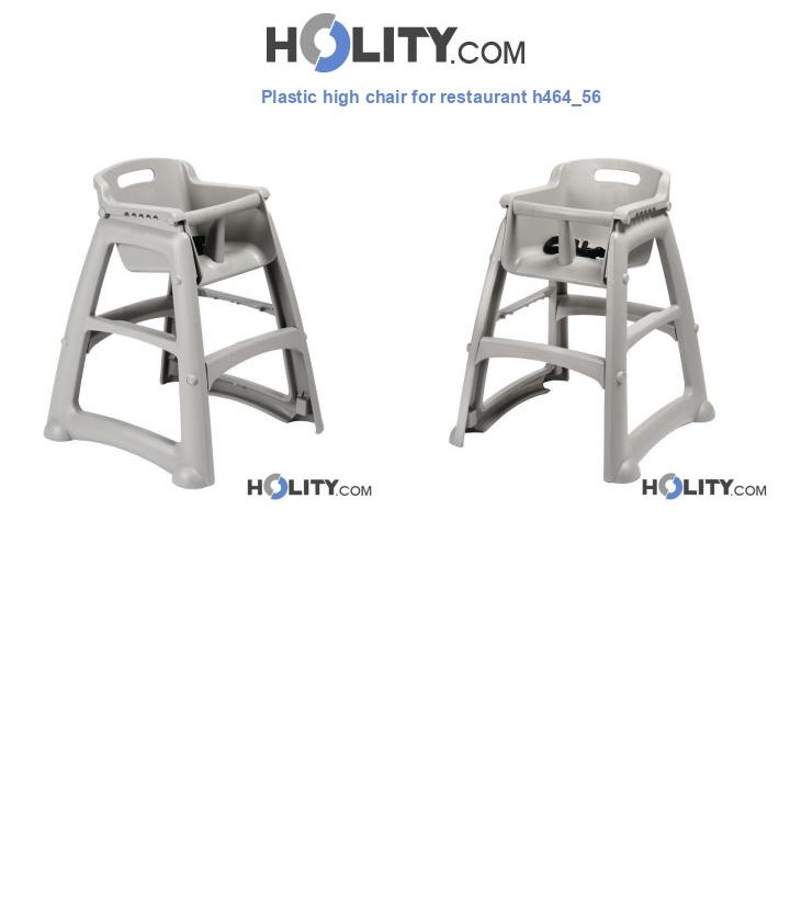 Plastic high chair for restaurant h464_56