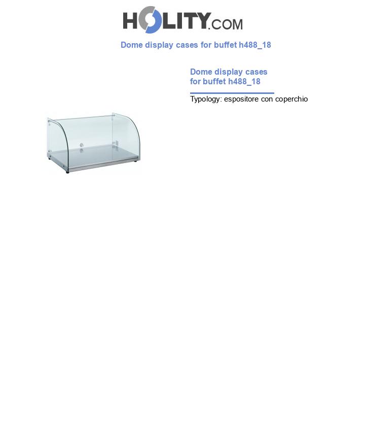 Dome display cases for buffet h488_18