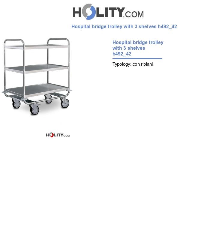 Hospital bridge trolley with 3 shelves h492_42
