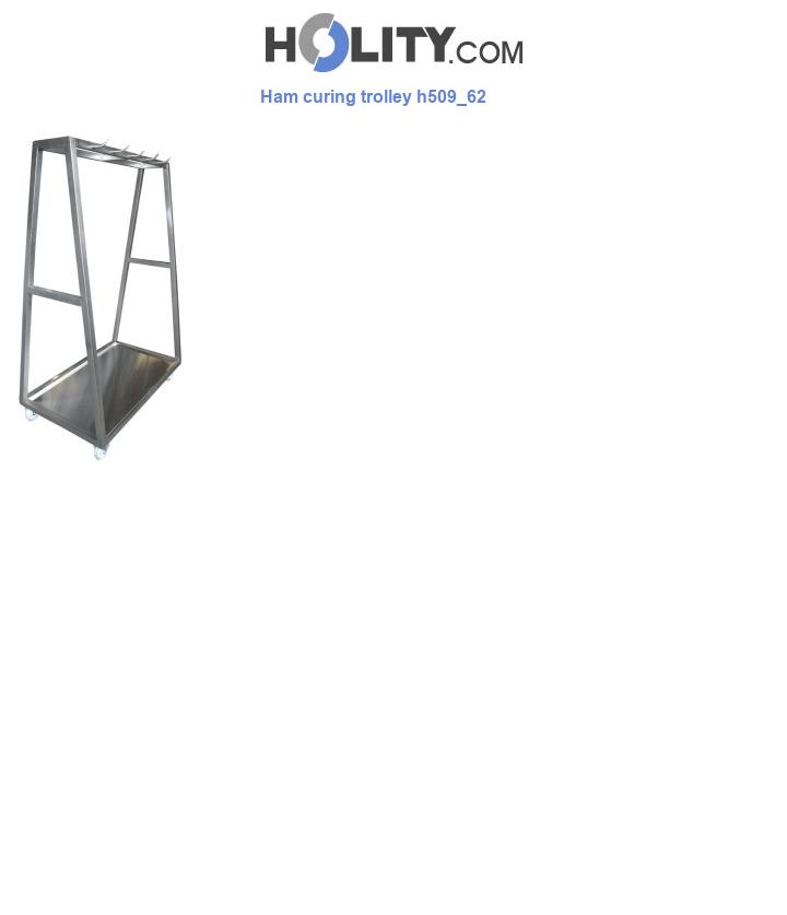 Ham curing trolley h509_62