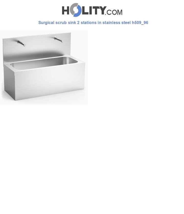 Surgical scrub sink 2 stations in stainless steel h509_96