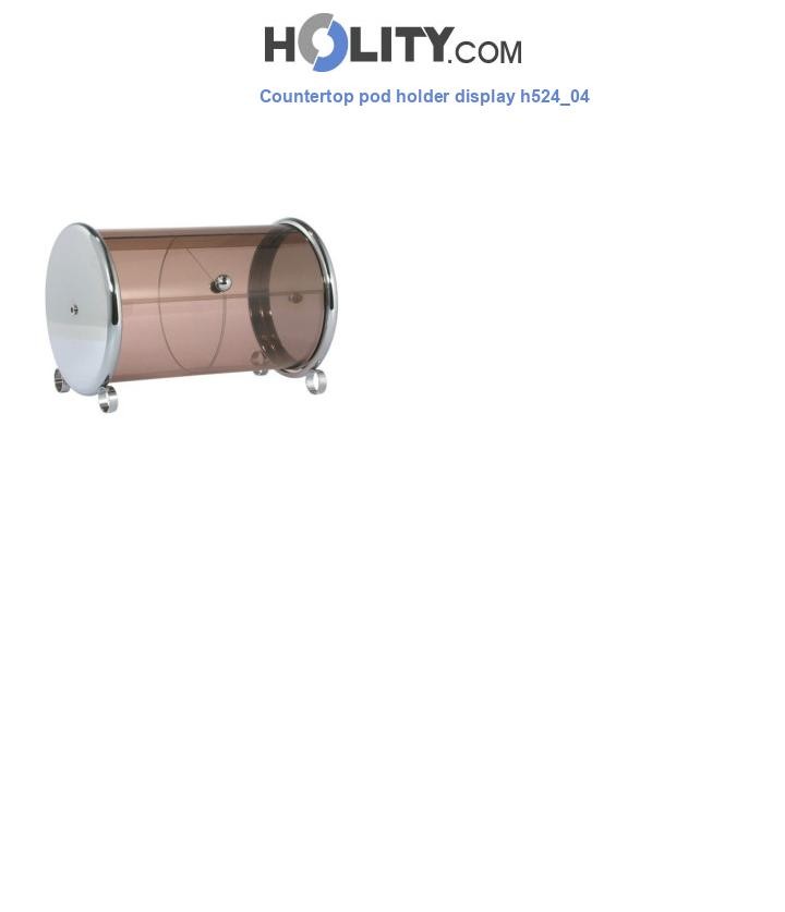 Countertop pod holder display h524_04