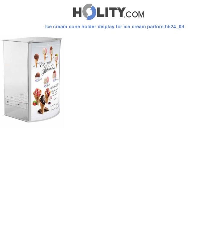 Ice cream cone holder display for ice cream parlors h524_09