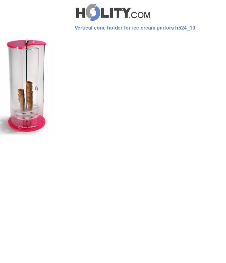 Vertical cone holder for ice cream parlors h524_10