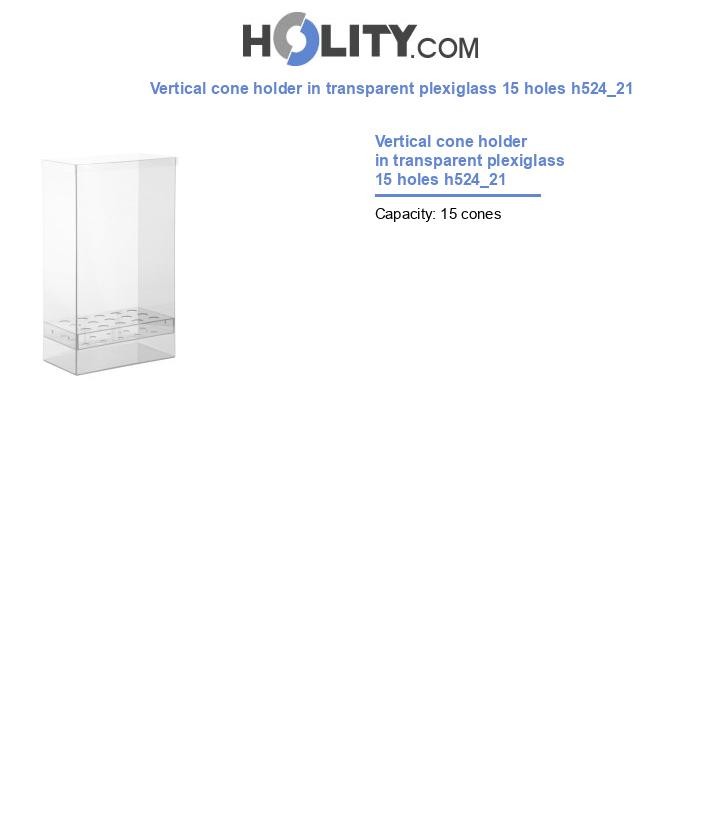 Vertical cone holder in transparent plexiglass 15 holes h524_21