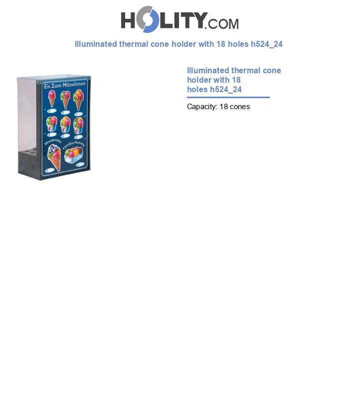 Illuminated thermal cone holder with 18 holes h524_24