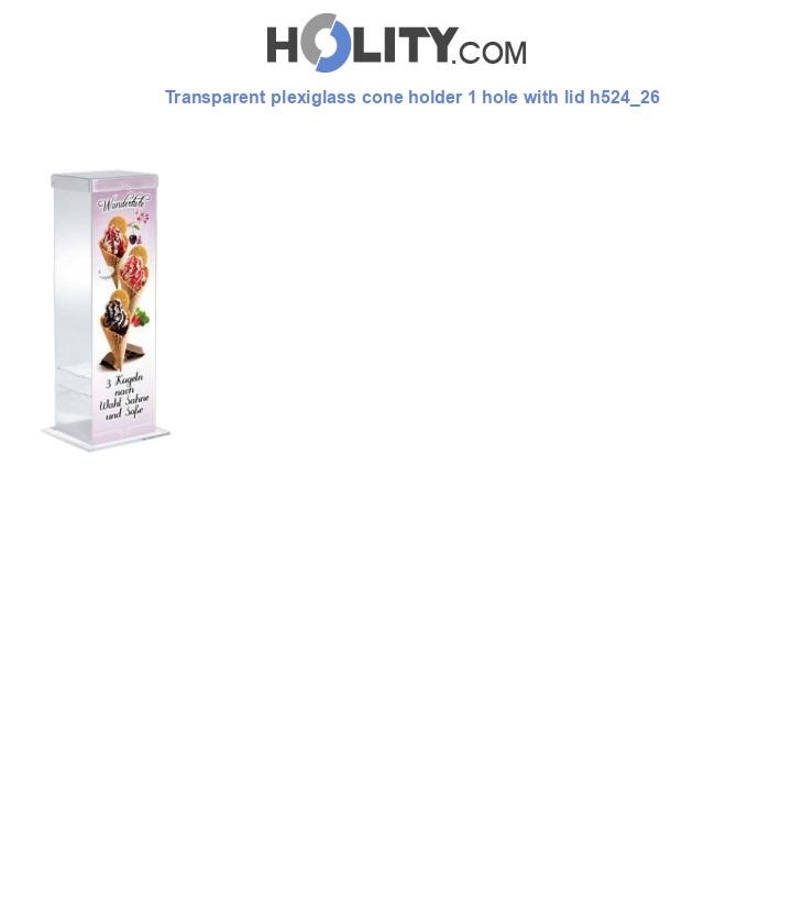 Transparent plexiglass cone holder 1 hole with lid h524_26