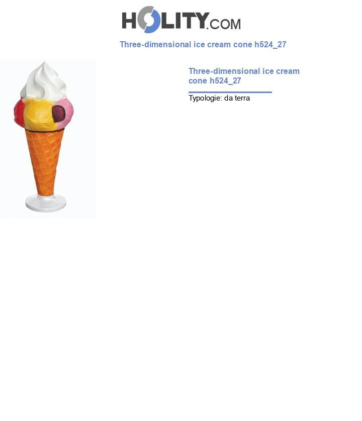 Three-dimensional ice cream cone h524_27