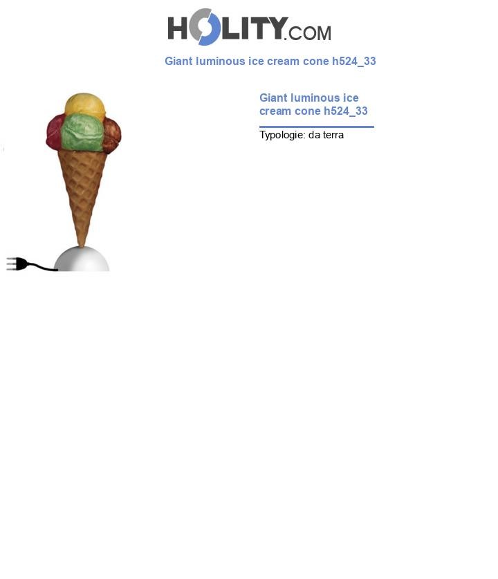 Giant luminous ice cream cone h524_33