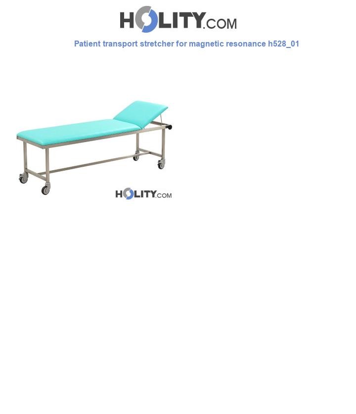 Patient transport stretcher for magnetic resonance h528_01