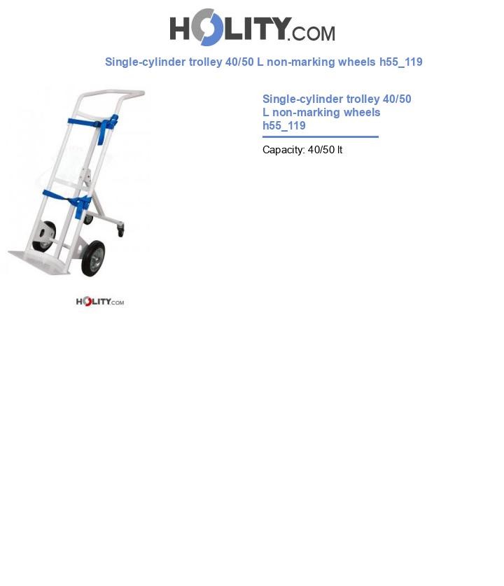 Single-cylinder trolley 40/50 L non-marking wheels h55_119