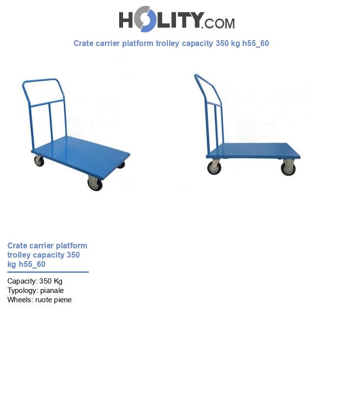 Crate carrier platform trolley capacity 350 kg h55_60