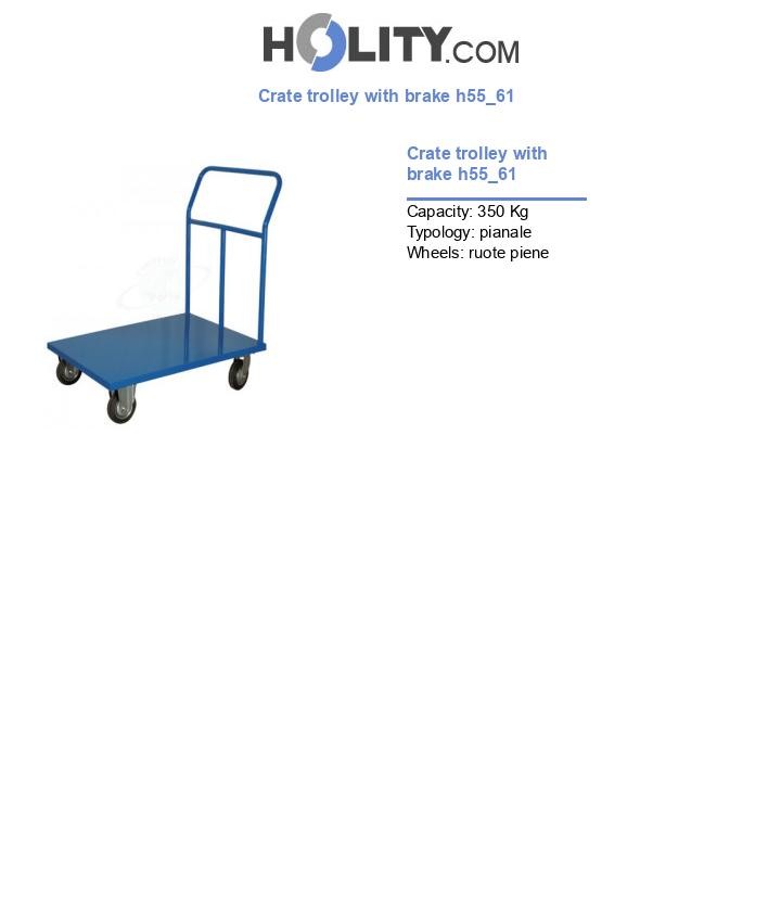 Crate trolley with brake h55_61
