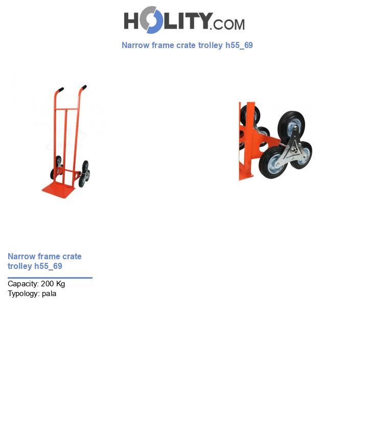 Narrow frame crate trolley h55_69