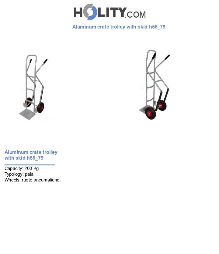 Aluminum crate trolley with skid h55_79