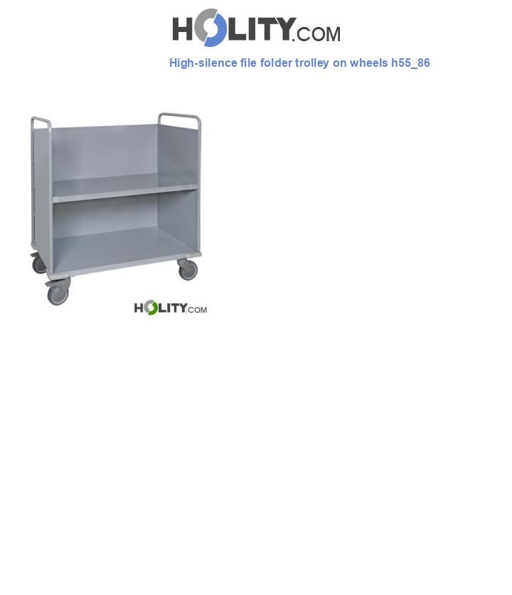 High-silence file folder trolley on wheels h55_86