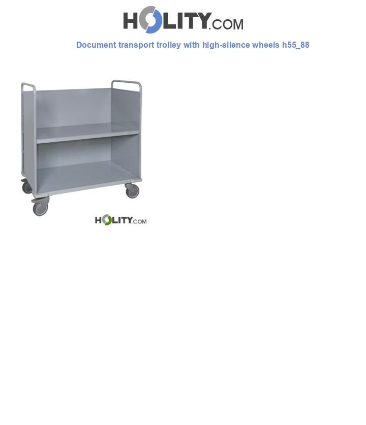 Document transport trolley with high-silence wheels h55_88