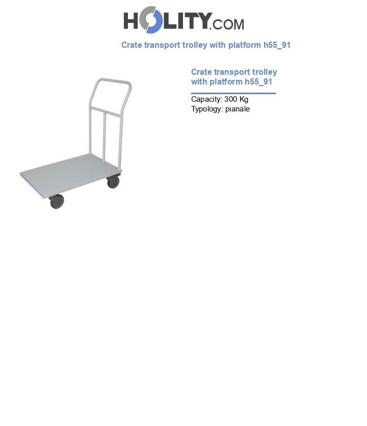 Crate transport trolley with platform h55_91