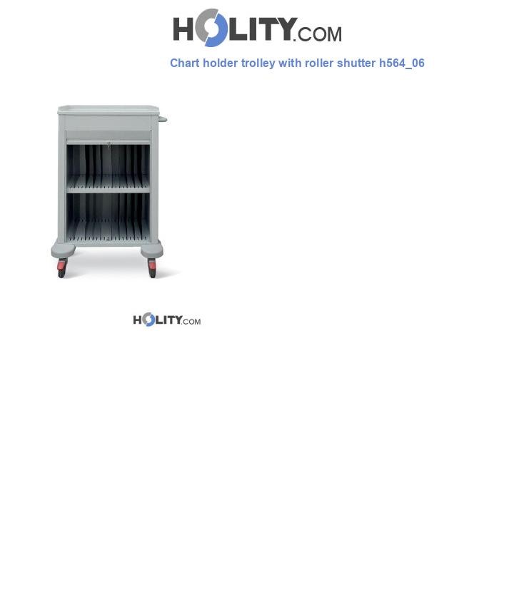 Chart holder trolley with roller shutter h564_06