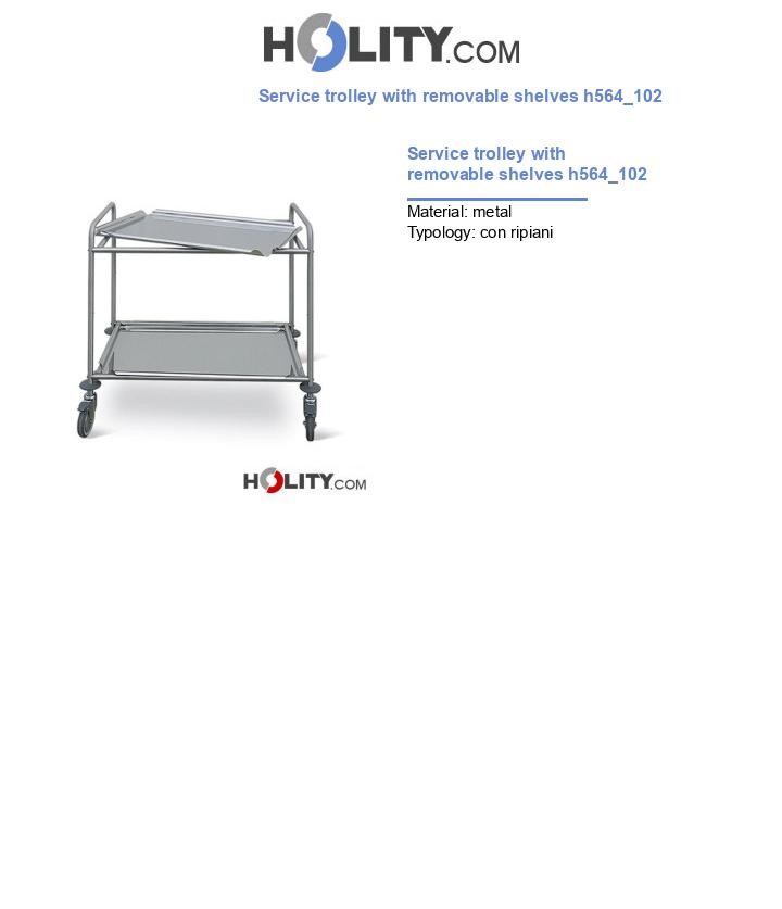 Service trolley with removable shelves h564_102