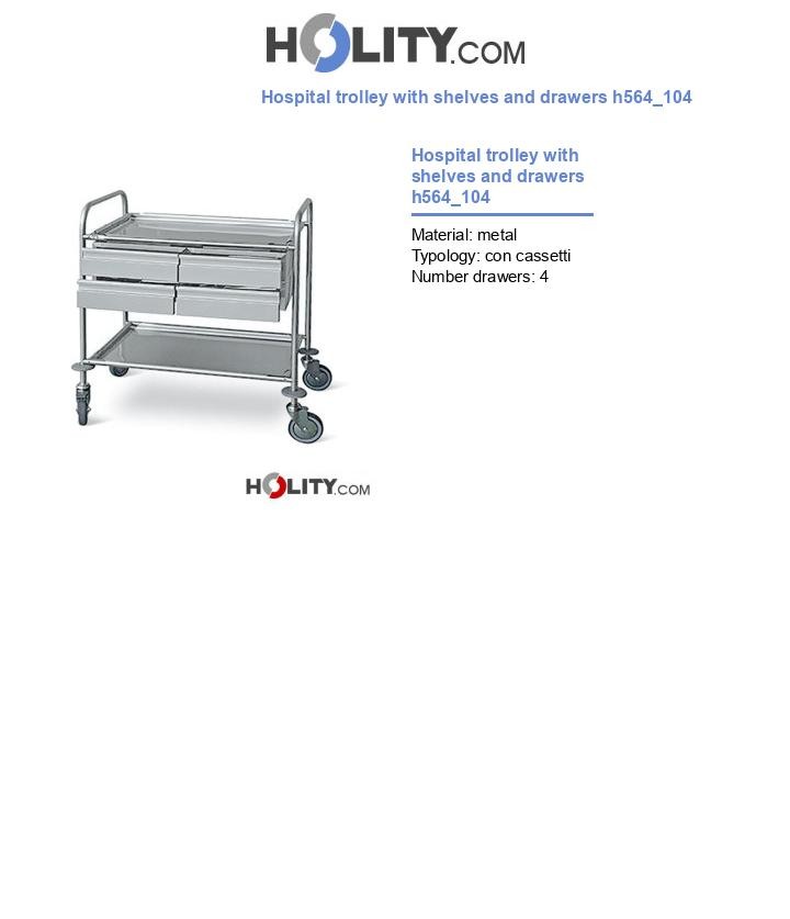 Hospital trolley with shelves and drawers h564_104