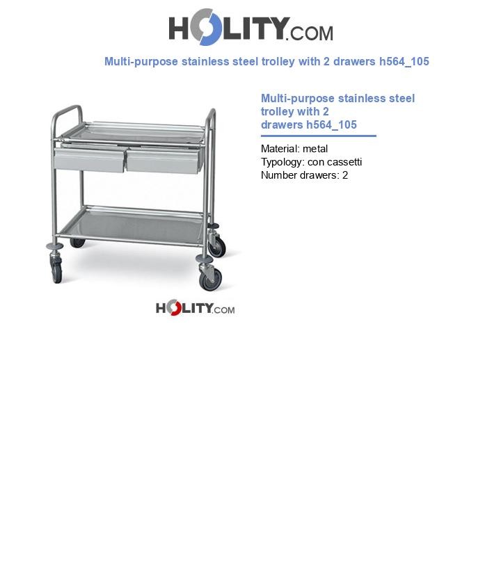 Multi-purpose stainless steel trolley with 2 drawers h564_105