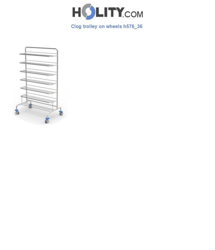Clog trolley on wheels h576_36