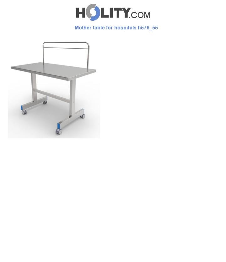 Mother table for hospitals h576_55