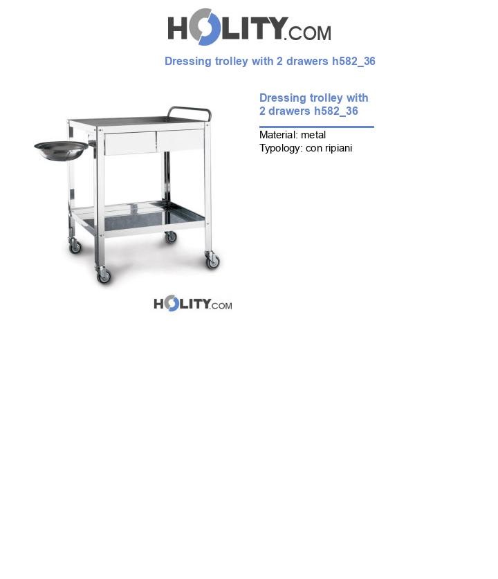 Dressing trolley with 2 drawers h582_36