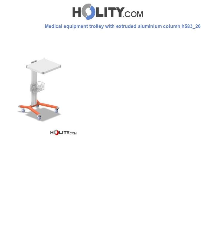 Medical equipment trolley with extruded aluminium column h583_26
