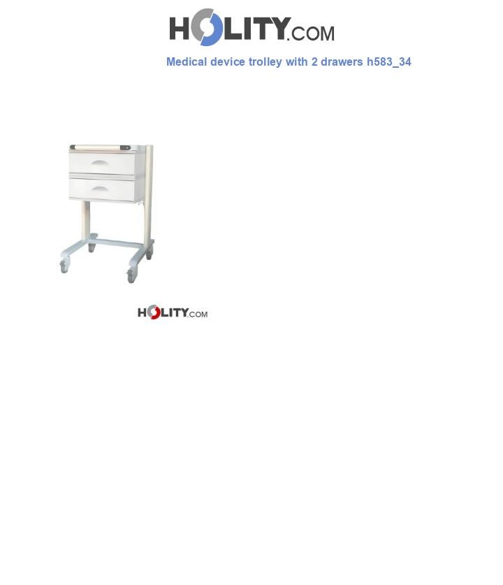Medical device trolley with 2 drawers h583_34