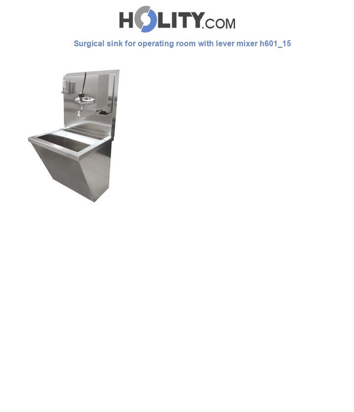 Surgical sink for operating room with lever mixer h601_15