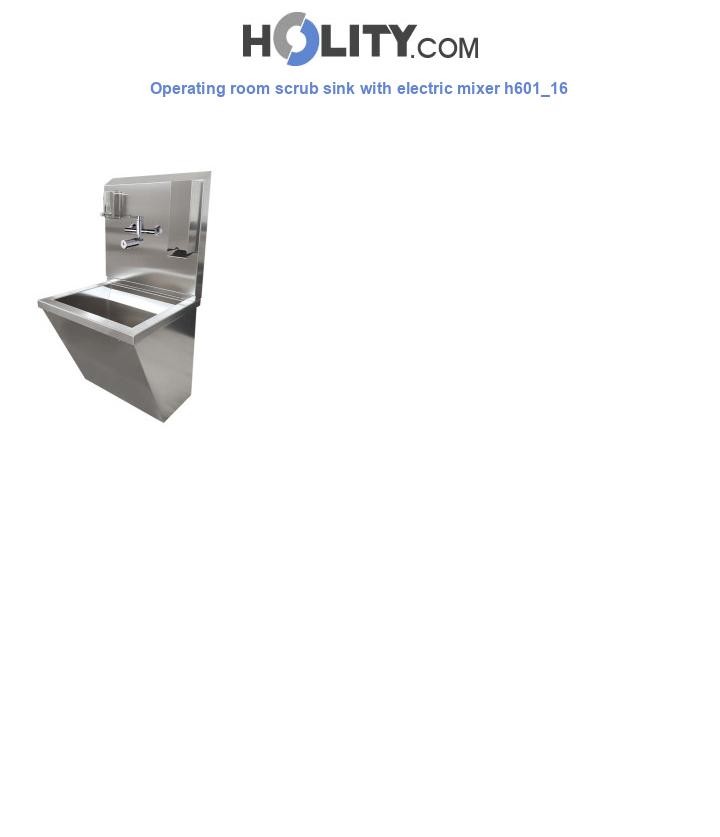 Operating room scrub sink with electric mixer h601_16