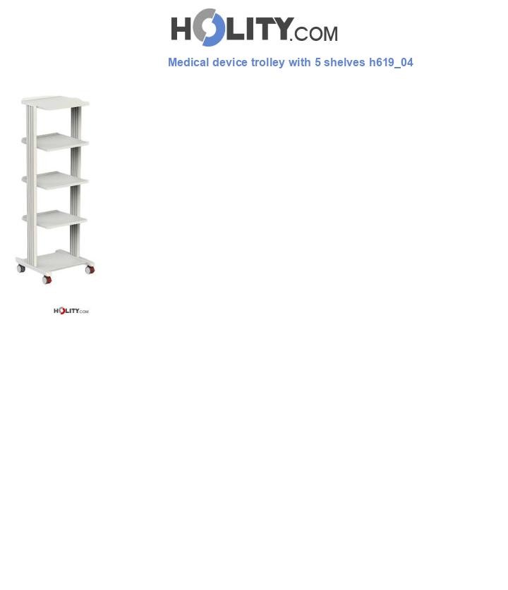 Medical device trolley with 5 shelves h619_04