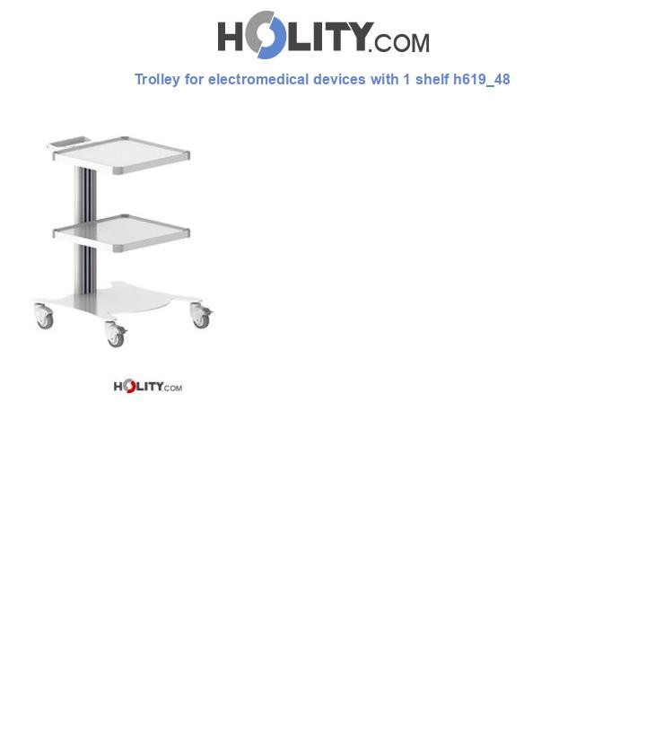 Trolley for electromedical devices with 1 shelf h619_48