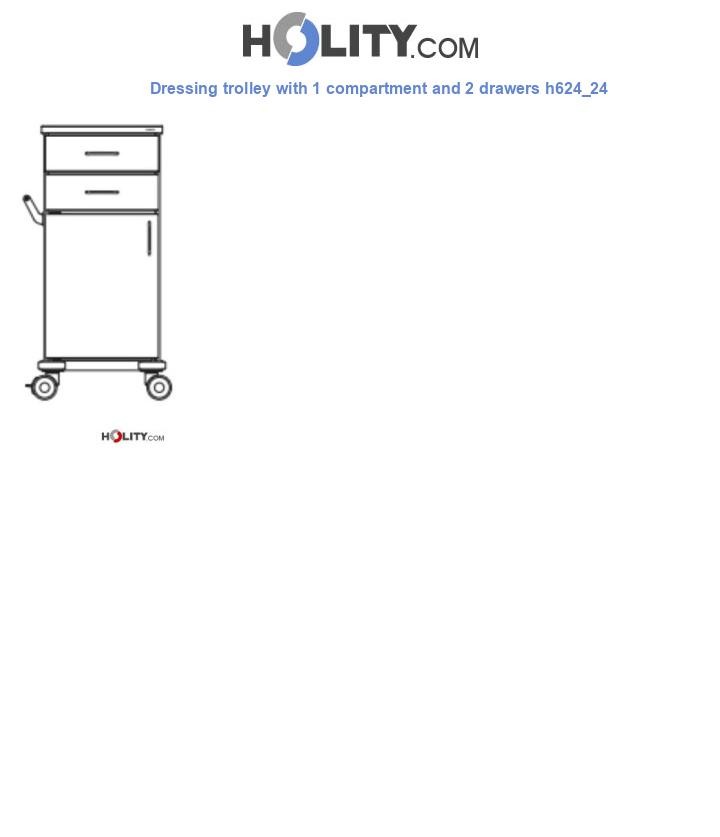 Dressing trolley with 1 compartment and 2 drawers h624_24
