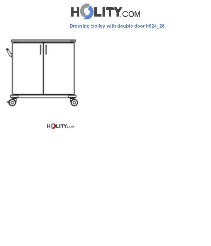 Dressing trolley with double door h624_26